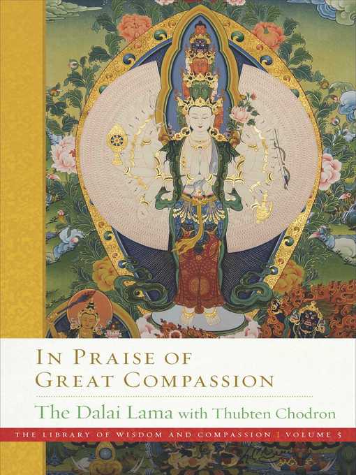 Title details for In Praise of Great Compassion by Dalai Lama - Wait list